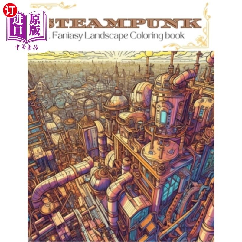 海外直订Steampunk: A.I. Fantasy Landscape Coloring Book 蒸汽朋克:人工智能奇幻风景涂色书