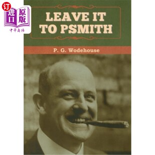 海外直订Leave it to Psmith 交给Psmith吧