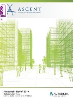 海外直订Autodesk Revit 2019: Collaboration Tools (Imperial Units): Autodesk Authorized P Autodesk R