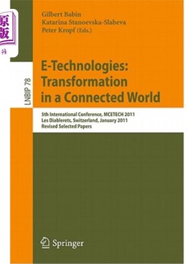 海外直订E-Technologies: Transformation in a Connected World: 5th International Conferenc 电子技术:互联世界中的转型: