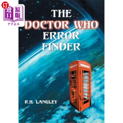 海外直订The Doctor Who Error Finder: Plot, Continuity and Production Mistakes in the Tel 《神秘博士》：电视剧和电影
