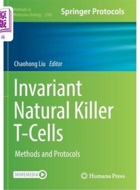 海外直订医药图书Invariant Natural Killer T-Cells: Methods and Protocols 不变的自然杀伤t细胞:方法和协议