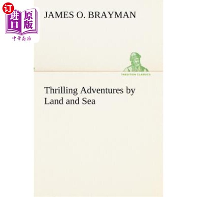 海外直订Thrilling Adventures by Land and Sea 惊心动魄的海陆冒险