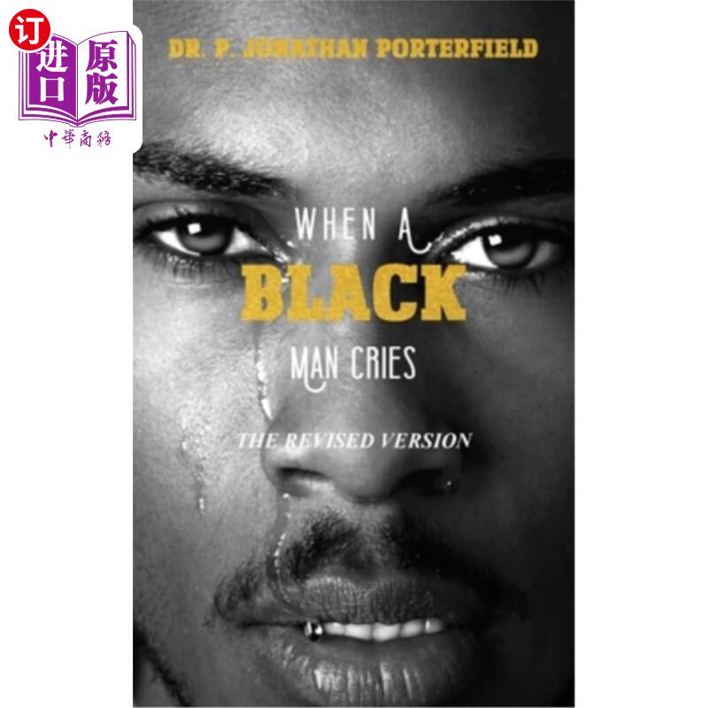 海外直订When A Black Man Cries: The Revised Version 《当一个黑人哭泣：修订版