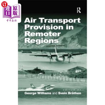 海外直订Air Transport Provision in Remoter Regions 偏远地区的航空运输规定