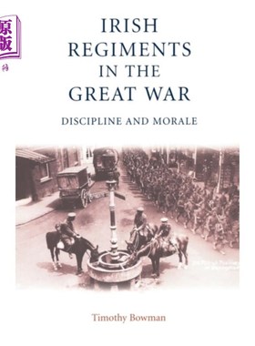 海外直订Irish Regiments in the Great War 第一次世界大战中的爱尔兰军团