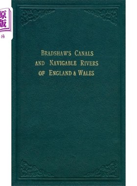 海外直订古英语 Bradshaw's Canals and Navigable Rivers 布拉德肖的运河和通航河流