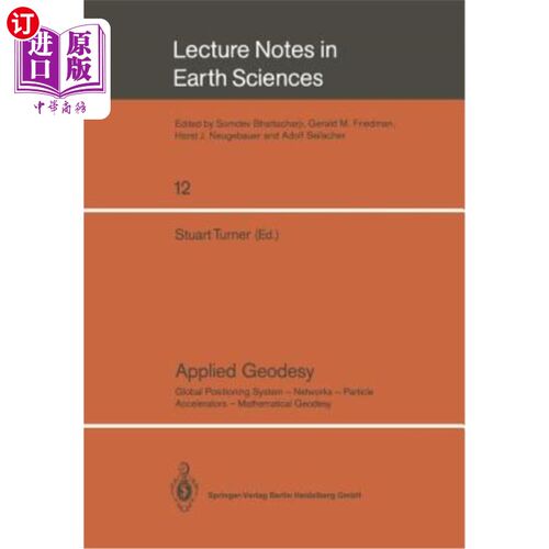 海外直订Applied Geodesy: Global Positioning System -- Networks -- Particle Accelerators  应用大地测量学:全球定位系