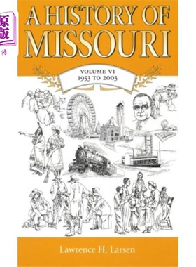 海外直订History of Missouri v. 6; 1953 to 2003 密苏里州历史v. 6;1953至2003年