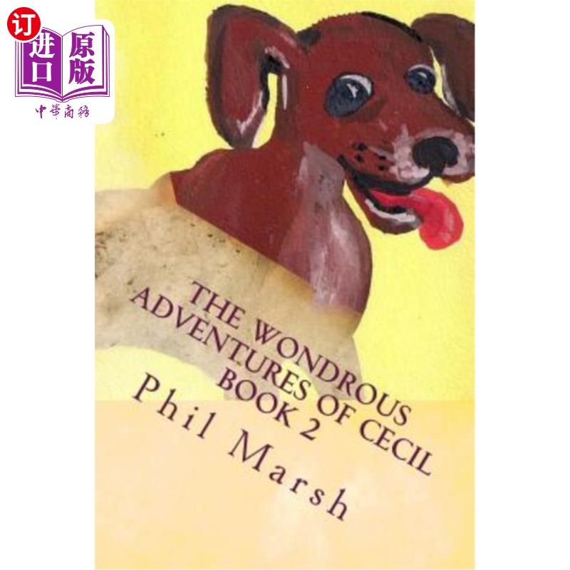 海外直订The Wondrous Adventures of Cecil: Cecils' Best Friend, Mouse. 塞西尔的奇妙冒险:塞西尔最好的朋友，老鼠。