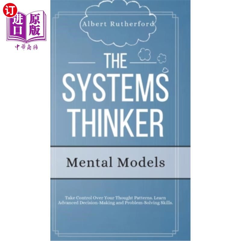 海外直订The Systems Thinker - Mental Models: Take Control Over Your Thought Patterns. Le 系统思考者——心智模式:控