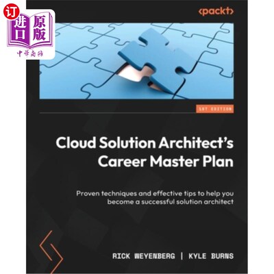 海外直订Cloud Solution Architect's Career Master Plan: Proven techniques and effective t 云解决方案架构师的职业总体