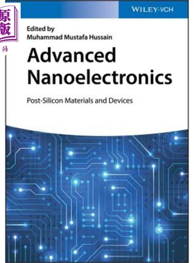 现货 先进的纳米电子学 后硅材料与器件 Advanced Nanoelectronics Muhammad Mustafa Hussain 英文原版【中商原版】wiley