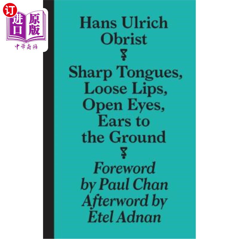 海外直订Sharp Tongues, Loose Lips, Open Eyes, Ears to the Ground 尖利的舌头,松弛的嘴唇,张开的眼睛,耳朵贴地