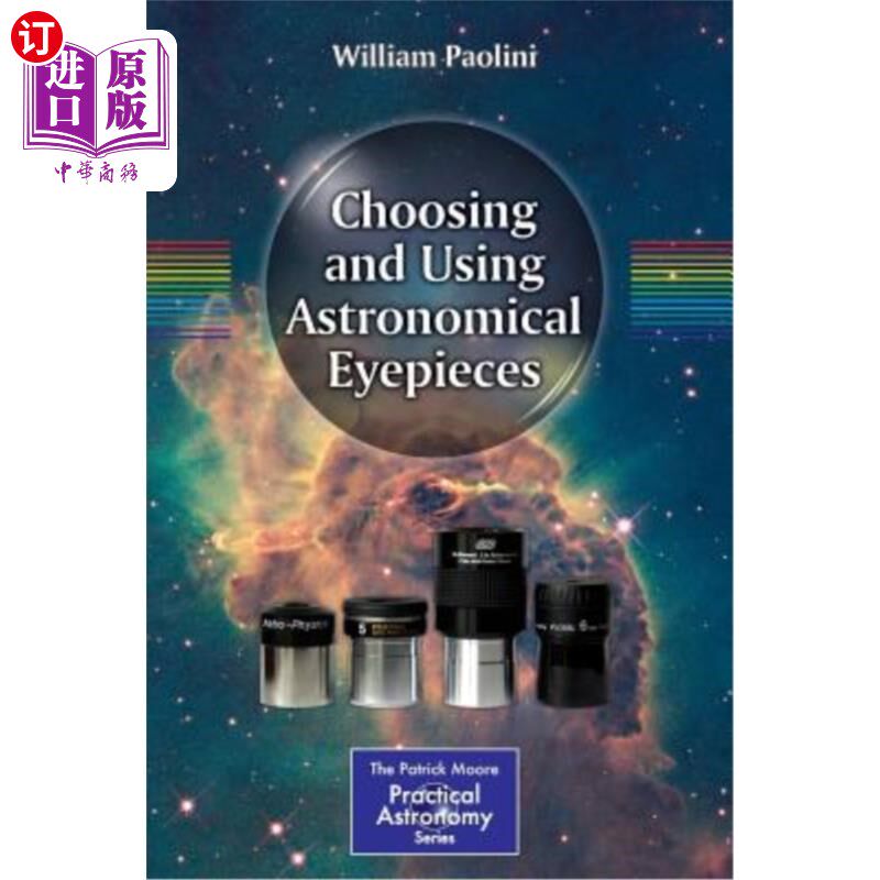 海外直订Choosing and Using Astronomical Eyepieces 选择和使用天文目镜