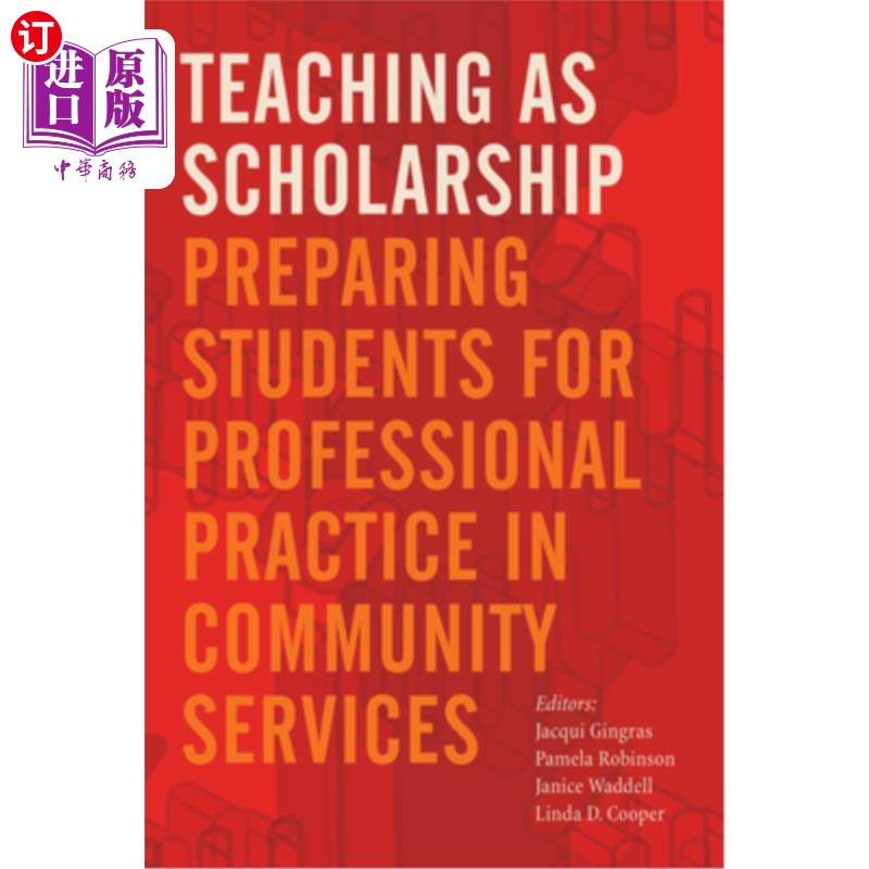 海外直订Teaching as Scholarship: Preparing Students for Professional Practice in Communi 作为奖学金教学:为学生在社