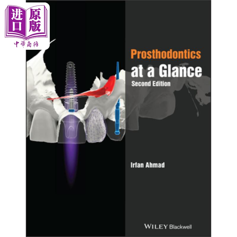 口腔修复学概览 第2版 Prosthodontics At A Glance 英文原版 口腔与耳目鼻喉科学 Irfan Ahmad【中商原版】