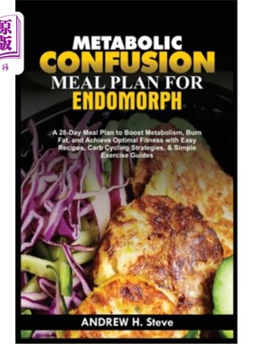 海外直订医药图书Metabolic Confusion Meal Plan for Endomorph: A 28-Day Meal Plan to Boost Metabol 代谢混乱膳食计划内