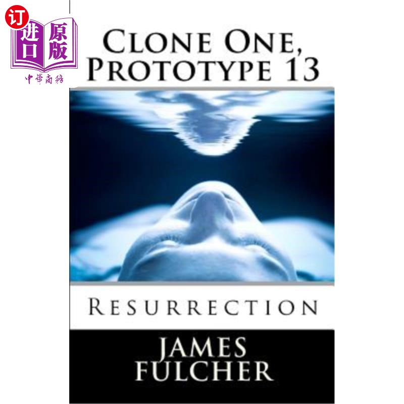海外直订Clone One, Prototype 13: Resurrection 克隆一号，原型13：复活