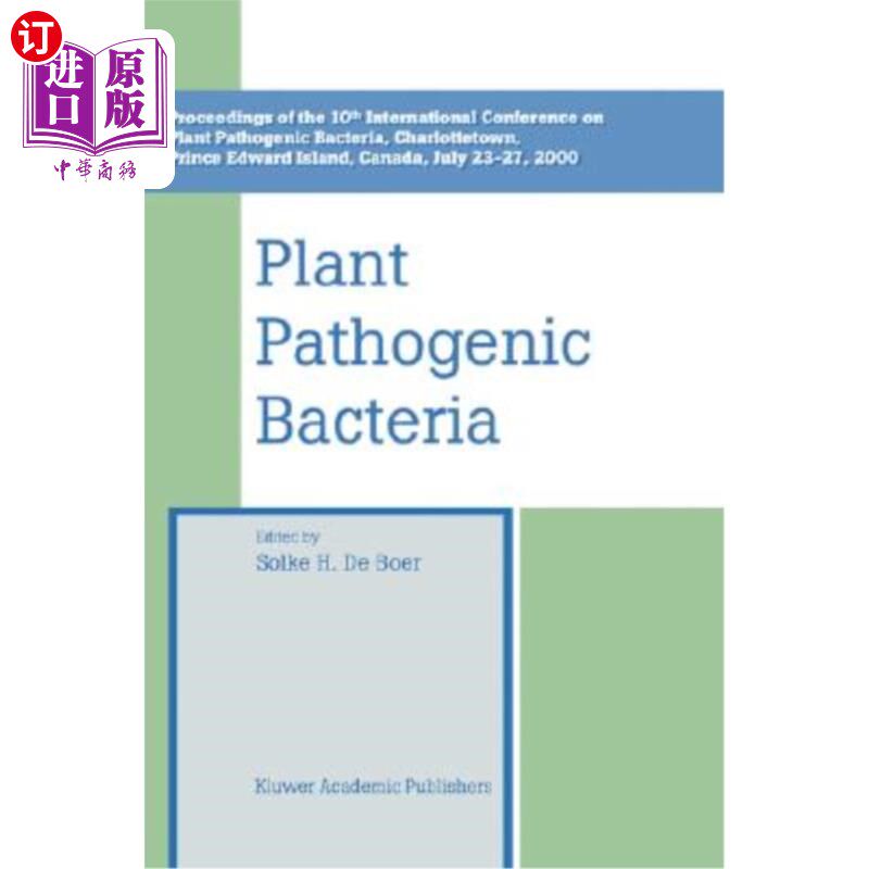 海外直订Plant Pathogenic Bacteria: Proceedings of the 10th International Conference on P 植物病原菌：第十届植物病原