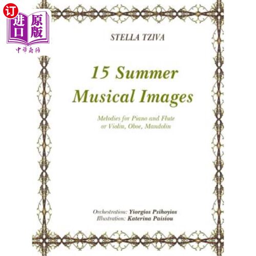 海外直订15 Summer Musical Images Melodies for Piano & Flute or Violin, Oboe, Mandolin 为钢琴、长笛或小提琴、双簧管