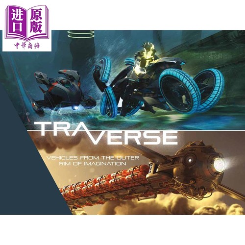 现货 Traverse : Vehicles from the Outer Rim of Imagination 进口艺术 穿越:超越想象的交通工具【中商原版】