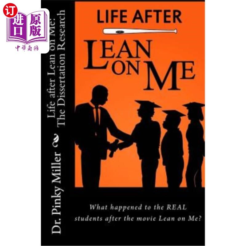 海外直订Life after Lean on Me - Dissertation Research: What happened to the REAL student 《靠在我身上》之后的生活-