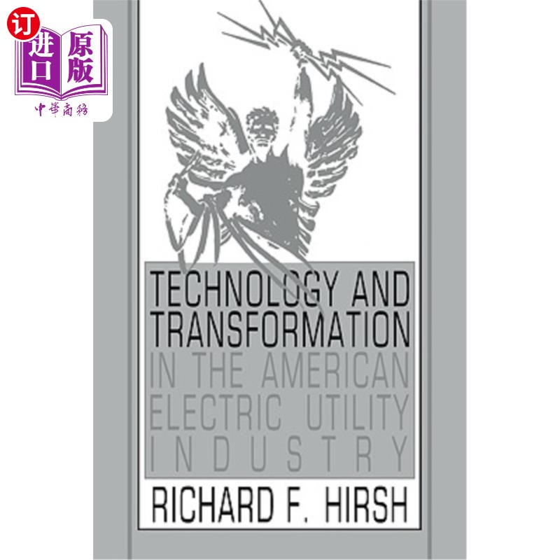 海外直订Technology and Transformation in the American Electric Utility Industry 美国电力工业的技术和改造