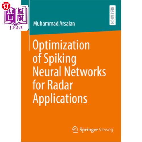 海外直订Optimization of Spiking Neural Networks for Radar Applications Optimization of Spiking Neur