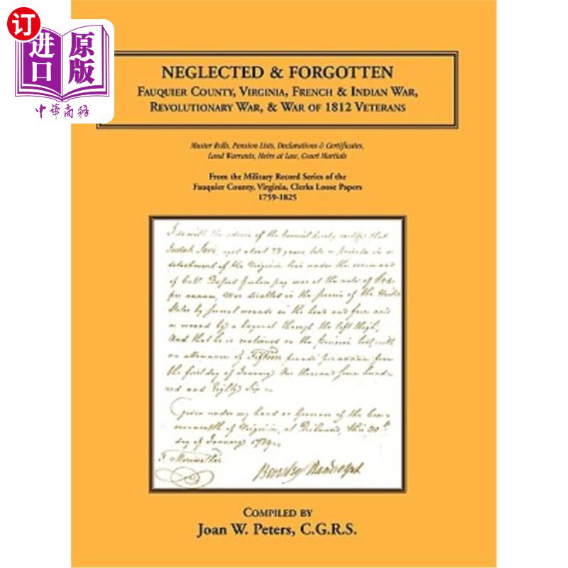 海外直订Neglected and Forgotten: Fauquier County, Virginia, French & Indian War, Revolut 被忽视和遗忘：弗吉尼亚州福