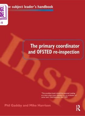 海外直订The Primary Coordinator and Ofsted Re-Inspection 首席协调员和教育标准局复检