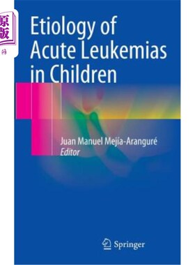 海外直订医药图书Etiology of Acute Leukemias in Children 儿童急性白血病的病因分析