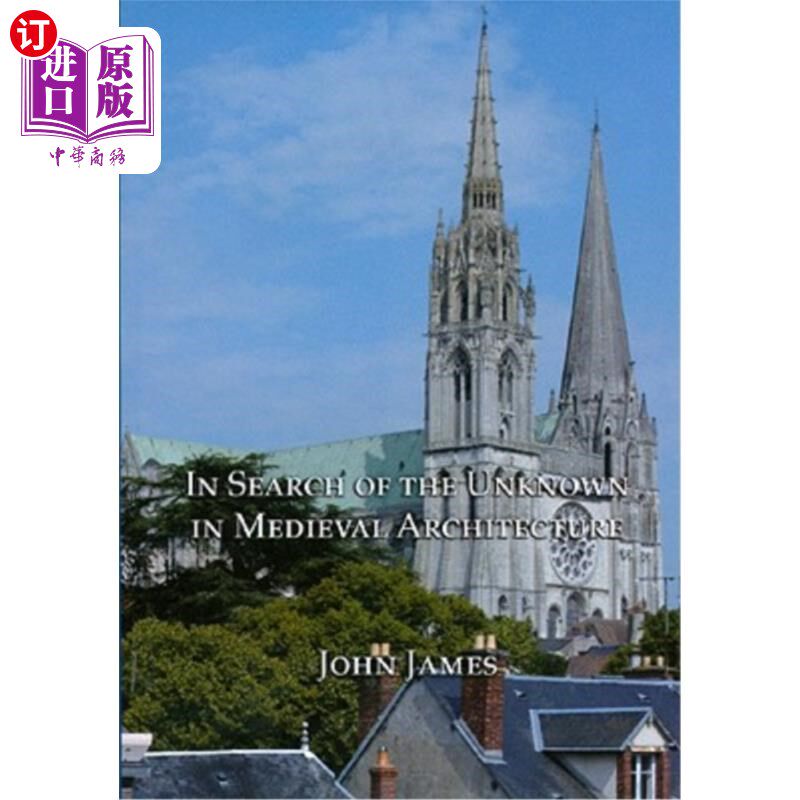 海外直订In Search of the Unknown in Medieval Architecture 探索中世纪建筑中的未知