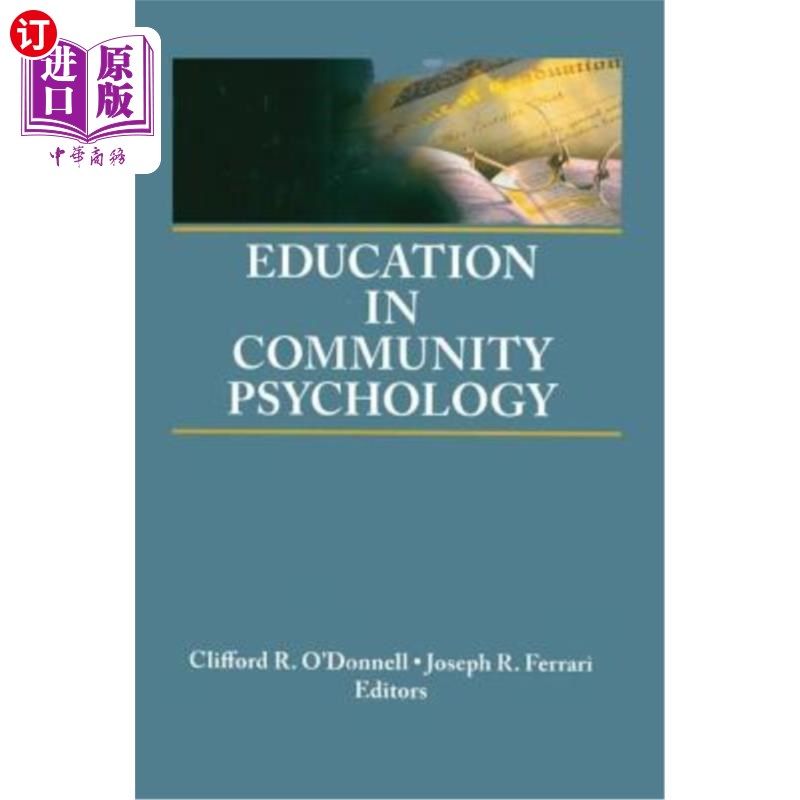 海外直订Education in Community Psychology: Models for Graduate and Undergraduate Program 社区心理学教育:研究生和本