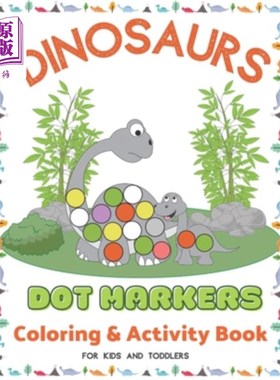海外直订Dinosaurs Dot Markers Coloring & Activity Book For Kids And Toddlers: Art Paint  恐龙点标记着色和活动书为儿