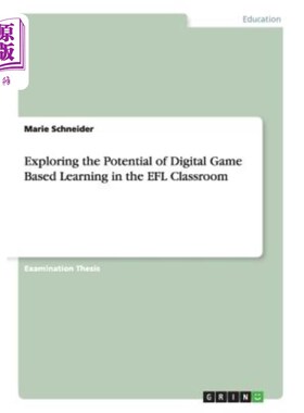 海外直订Exploring the Potential of Digital Game Based Learning in the EFL Classroom 在英语课堂上探索基于数字游戏的