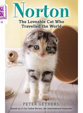海外直订Norton, The Loveable Cat Who Travelled the World 诺顿，《环游世界的可爱猫》