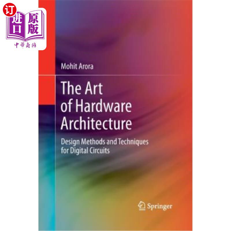 海外直订The Art of Hardware Architecture: Design Methods and Techniques for Digital Circ 硬件架构艺术：数字电路的设计方