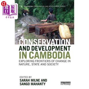 海外直订Conservation and Development in Cambodia: Exploring Frontiers of Change in Natur 柬埔寨的保护与发展:探索自