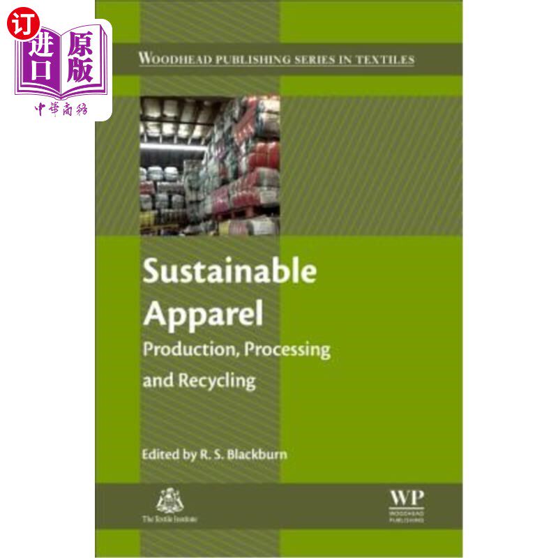 海外直订Sustainable Apparel: Production, Processing and Recycling 可持续服装：生产、加工和回收