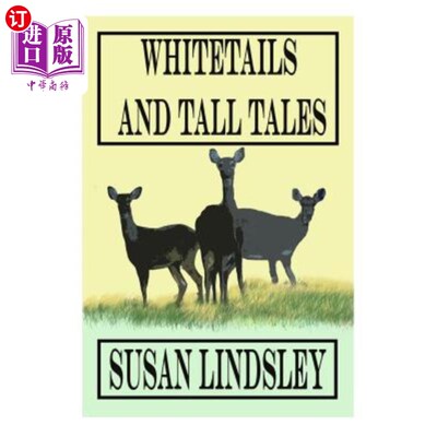 海外直订Whitetails and Tall Tales 白尾巴和无稽之谈