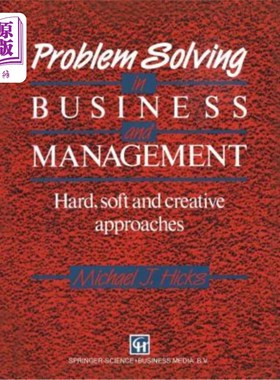 海外直订Problem Solving in Business and Management: Hard, Soft and Creative Approaches 企业与管理中的问题解决：硬、