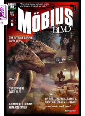 海外直订Mobius Blvd: Stories from the Byway Between Reality and Dream No. 9: July 2024 《莫比乌斯大道：现实与梦想之
