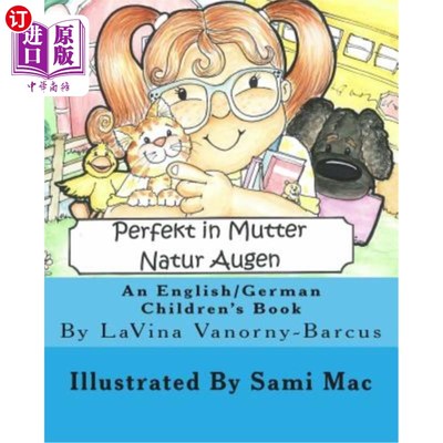 海外直订Perfekt In Mutter Natur Augen: An English to German Children's Book 从英语到德语的儿童读物
