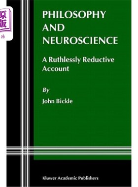 海外直订医药图书Philosophy and Neuroscience: A Ruthlessly Reductive Account 哲学与神经科学：一个无情的简化叙述