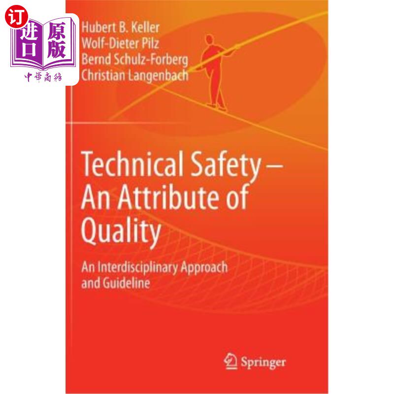 海外直订Technical Safety - An Attribute of Quality: An Interdisciplinary Approach and Gu 技术安全——质量属性：跨学科方