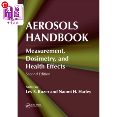 海外直订Aerosols Handbook: Measurement, Dosimetry, and Health Effects, Second Edition 气溶胶手册:测量，剂量学和健康