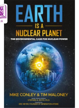 海外直订Earth Is a Nuclear Planet: The Environmental Case for Nuclear Power 地球是核行星：核能的环境案例