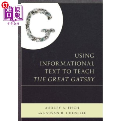 海外直订Using Informational Text to Teach The Great Gatsby 利用信息文本教授《了不起的盖茨比》