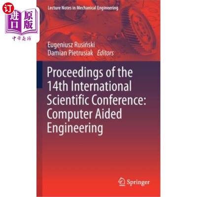 海外直订Proceedings of the 14th International Scientific Conference: Computer Aided Engi 第14届国际科学会议论文集：